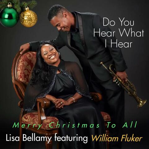 Do You Hear What I Hear (feat. William Fluker)