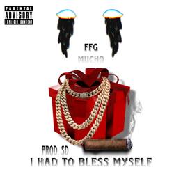 I had to bless myself (feat. Prod by SD)