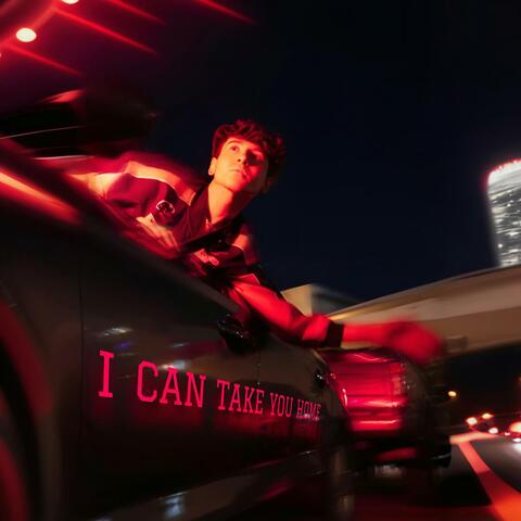 I Can Take You Home