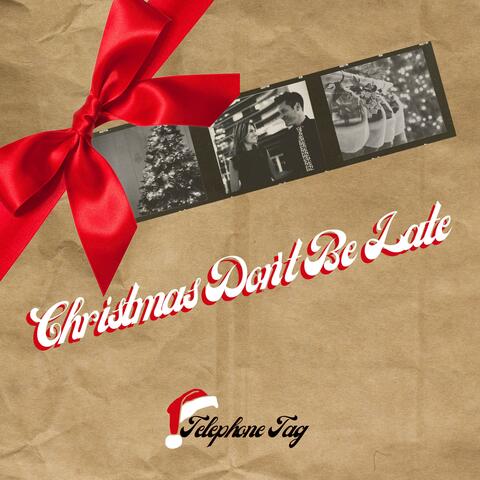 Christmas Don't Be Late