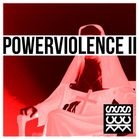 Powerviolence II