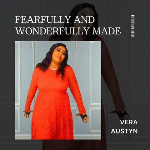 Fearfully And Wonderfully Made