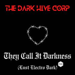 They Call It Darkness