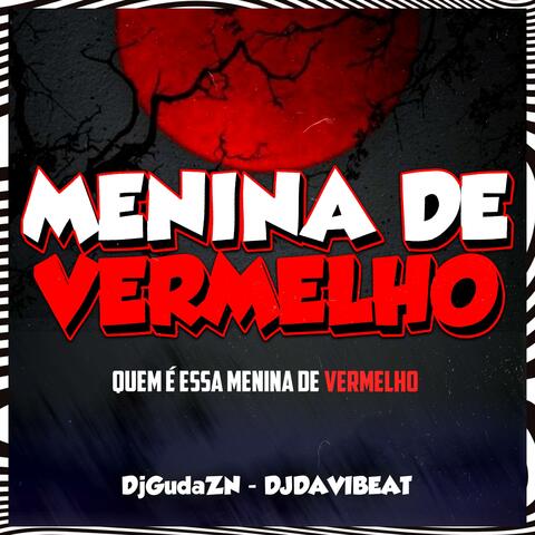 BEAT MENINA DE VERMELHO (DjGudaZN & DJDAVIBEAT)