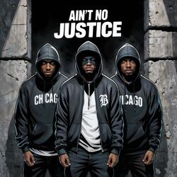 Ain't No Justice