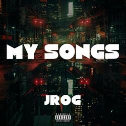 My songs
