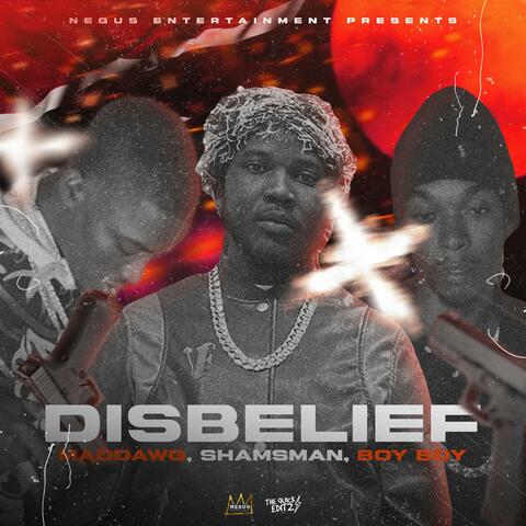 DISBELIEF (feat. MADDOG & SHAMSMAN)