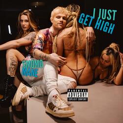 I Just Get High
