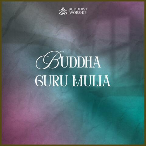 Buddha Guru Mulia (Minus One)