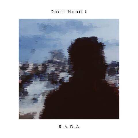 Don't Need U