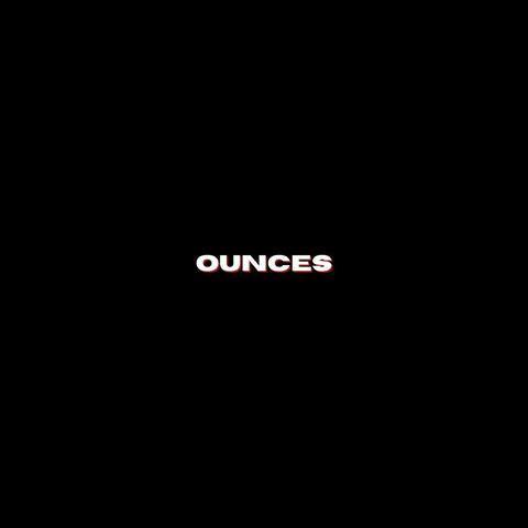 OUNCES