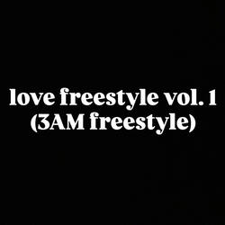 Love Freestyle, Vol. 1 (3AM Freestyle)