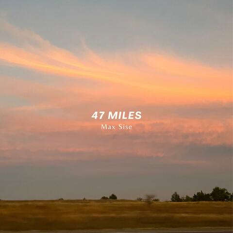 47 Miles