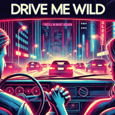 Drive Me Wild