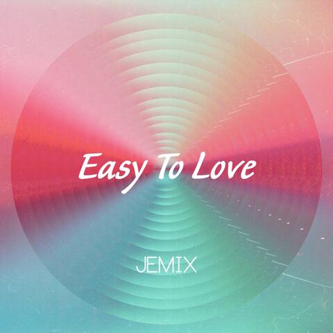 Easy To Love