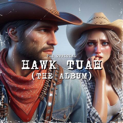 Hawk Tuah (The Album)
