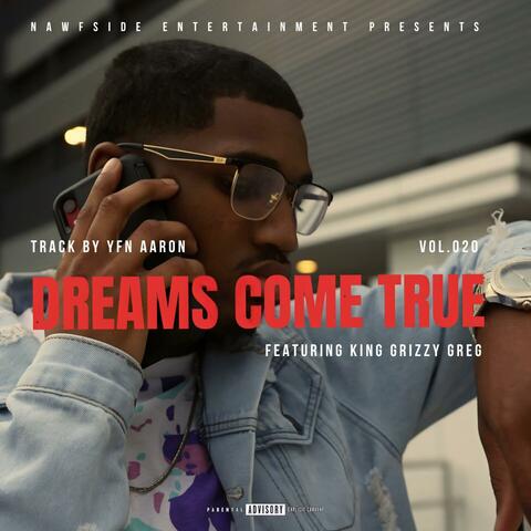 Dreams Come True (feat. King Grizzy Greg)