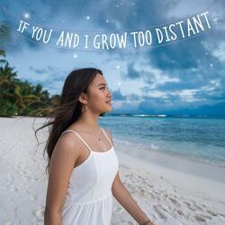 If Yolu And I Grow Too Distant (Longing For The Love That Falls Edit)