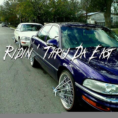 Ridin' Thru Da East (feat. Sparka)