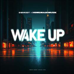 Wake Up (feat. HomeMadeMuzik)
