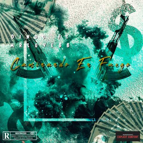 CAMINANDO EN FUEGO (feat. DindoOfficial)