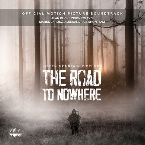 The Road to Nowhere (Official Motion Picture Soundtrack)