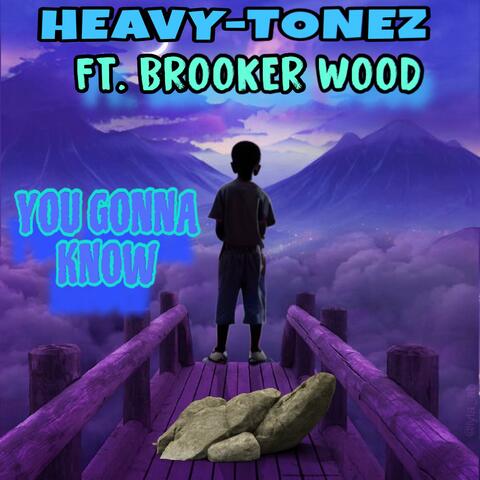 YOU GONNA KNOW (feat. BROOKER WOOD)
