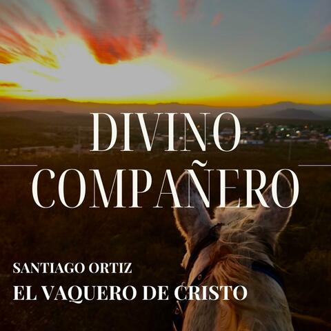 DIVINO COMPAÑERO DEL CAMINO
