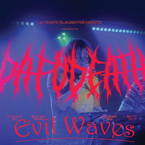 Evil Waves