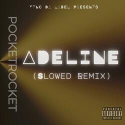 Adeline (Slowed Remix)