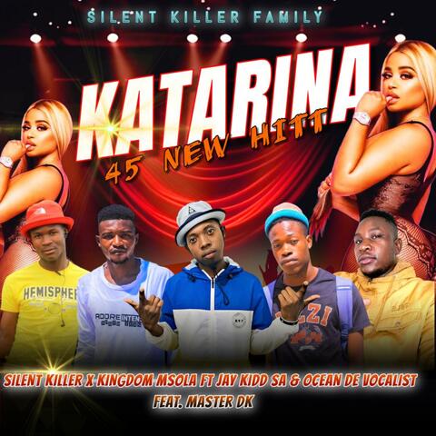 KATARINA 45 NEW HITT (feat. Kingdom Msola x Jay Kidd SA & Ocean De Vocalist)