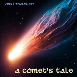 A Comet's Tale
