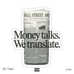 MONEY TALKS, WE TRANSLATE