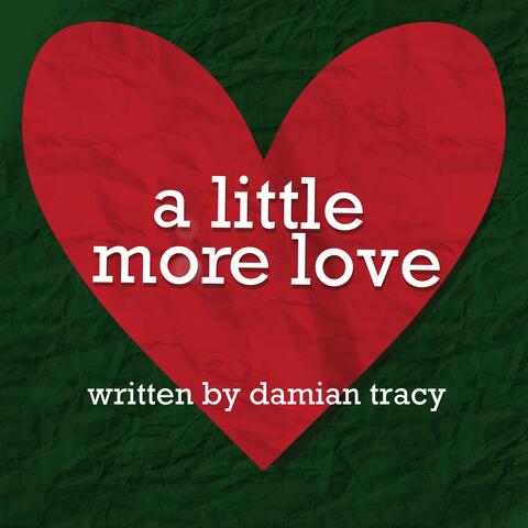 A Little More Love