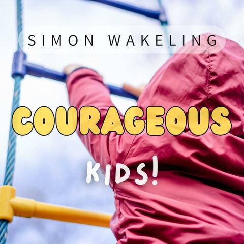 Courageous Kids!