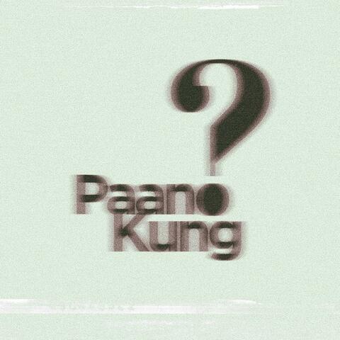 Paano Kung