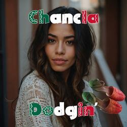 Chancla Dodgin'