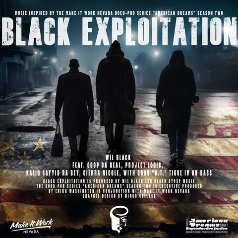 Black Exploitation (feat. Coop Da Real, Project Logic, Kaliq Sayyid, Cierra Nikole & Grov "G.T". Tigue IV)