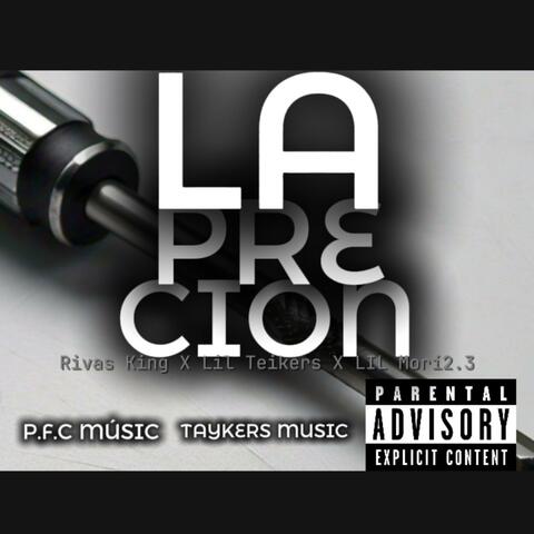 Lil Teikers La Precion (P.F.C MÚSIC) (TAYKERS MUSIC) (feat. Rivas King X Lil Morí 2.3)