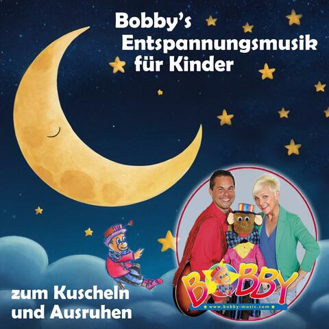 Bobby's Entspannungsmusik Für Kinder Und Babys