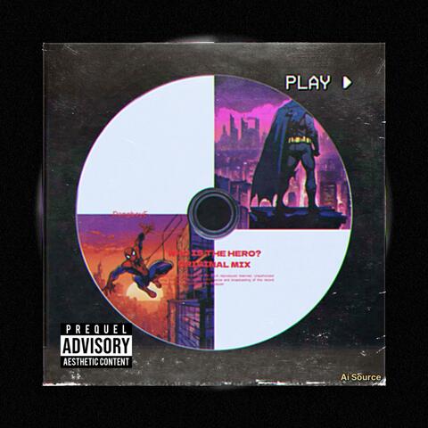 WHO IS THE HERO? (Radio Edit)