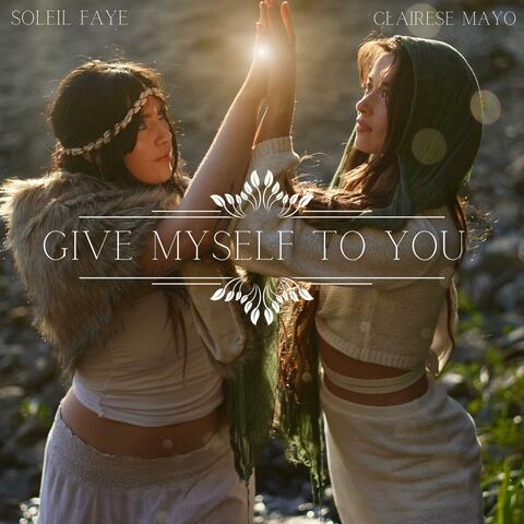 Give Myself to You (feat. Clairese Mayo)