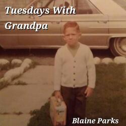 Tuesdays With Grandpa