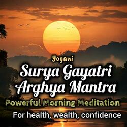 Surya Jal Arpan Mantra (Surya Gayatri for health and prosperity)