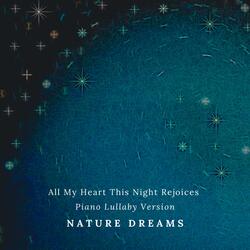 All My Heart This Night Rejoices (Piano Lullaby Version)