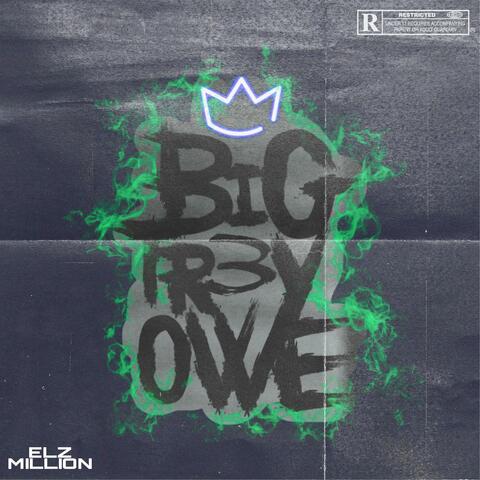 Big tr3y owe