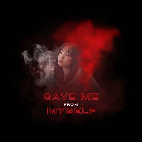 Save Me From Myself