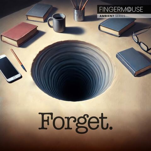 Forget.
