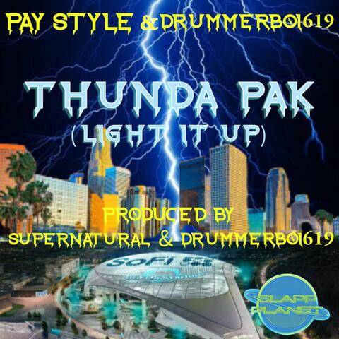 THUNDA PAK (LIGHT IT UP) (feat. PAY STYLE & DRUMMERBOI619)