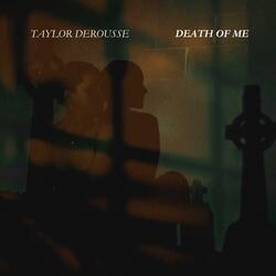 Death Of Me